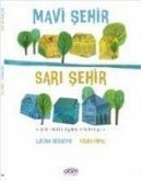 Mavi Sehir Sari Sehir