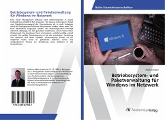 Betriebssystem- und Paketverwaltung für Windows im Netzwerk - Adam, Markus