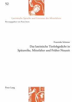 Das lateinische Tierlobgedicht in Spätantike, Mittelalter und Früher Neuzeit - Schnoor, Franziska