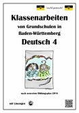 Klassenarbeiten von Grundschulen in Baden-Württemberg - Deutsch 4 mit ausführlichen Lösungen nach Bildungsplan 2016