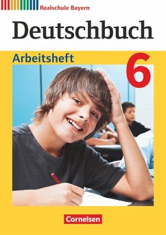 Deutschbuch 6. Jahrgangsstufe - Realschule Bayern - Arbeitsheft mit Lösungen