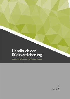 Handbuch der Rückversicherung (eBook, PDF) - Schwepcke, Andreas; Vetter, Alexandra