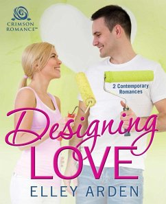 Designing Love (eBook, ePUB) - Arden, Elley