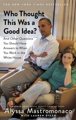 Who Thought This Was a Good Idea? (eBook, ePUB) - Mastromonaco, Alyssa; Oyler, Lauren