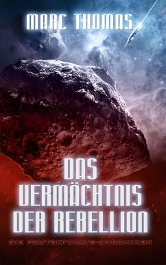 Das Vermächtnis der Rebellion (eBook, ePUB) - Thomas, Marc