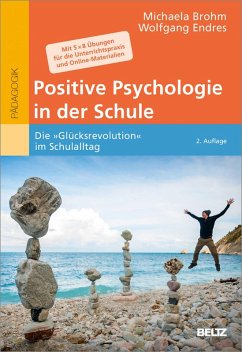 Positive Psychologie in der Schule (eBook, PDF) - Brohm-Badry, Michaela; Endres, Wolfgang