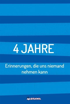 4 JAHRE (eBook, ePUB) - Brandl, Lisa; Eilen, Lia; Kräutner, Erik; Loibenböck, Christian; Maurer, Alexander; Springschitz, Roswitha