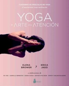 Yoga: El Arte de la Atencion - Brower, Elena