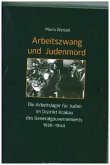 Arbeitszwang und Judenmord