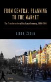 From Central Planning to the Market From Central Planning to the Market