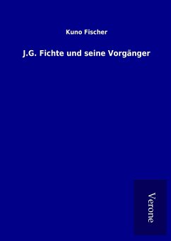 J.G. Fichte und seine Vorgänger