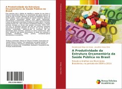 A Produtividade da Estrutura Orçamentária da Saúde Pública no Brasil - Araújo, Ronaldo José Rêgo de;Alves Diniz, Josedilton