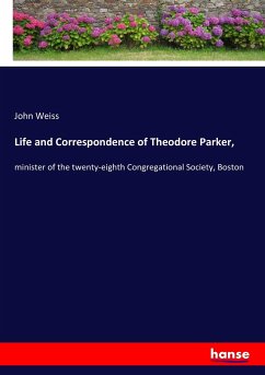 Life and Correspondence of Theodore Parker,