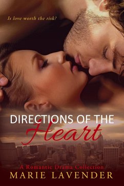 Directions of the Heart: A Romantic Drama Collection (eBook, ePUB) - Lavender, Marie