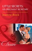 Little Secrets: His Pregnant Secretary (eBook, ePUB)