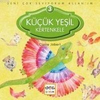 Seni Cok Seviyorum Allahim - Kücük Yesil Kertenkele - Jobert, Claire