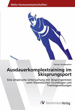 Ausdauerkomplextraining im Skisprungsport - Schabereiter, Florian