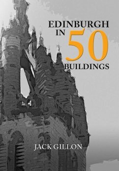 Edinburgh in 50 Buildings - Gillon, Jack
