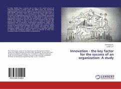 Innovation - the key factor for the success of an organization: A study - R., Srinivasan;C.P., Lohith