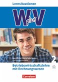 W PLUS V - BWR - FOS/BOS Bayern Jahrgangsstufe 12 - Betriebswirtschaftslehre mit Rechnungswesen