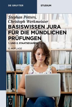 Basiswissen Jura für die mündlichen Prüfungen (eBook, ePUB) - Pötters, Stephan; Werkmeister, Christoph