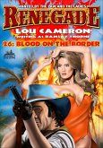 Renegade 26: Blood on the Border (Renegade - Captain Gringo Western, #26) (eBook, ePUB)