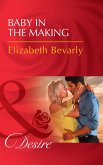 Baby In The Making (Mills & Boon Desire) (Accidental Heirs, Book 5) (eBook, ePUB)