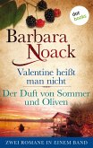 Valentine heißt man nicht & Der Duft von Sommer und Oliven (eBook, ePUB)