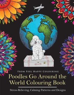 Poodles Go Around the World Colouring Book - Feel Happy Colouring