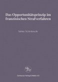 Das Opportunitätsprinzip im französischen Strafrecht Das Opportunitätsprinzip im französischen Strafrecht