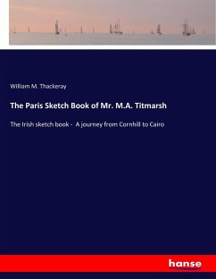 The Paris Sketch Book of Mr. M.A. Titmarsh
