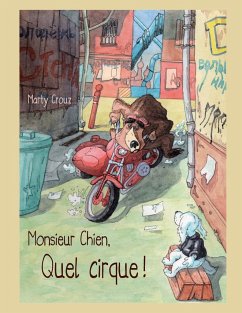 Monsieur chien quel cirque - Crouz, Marty