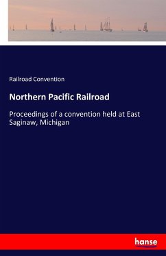 Northern Pacific Railroad - Convention, Railroad