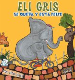 Eli Gris Se queda y está feliz