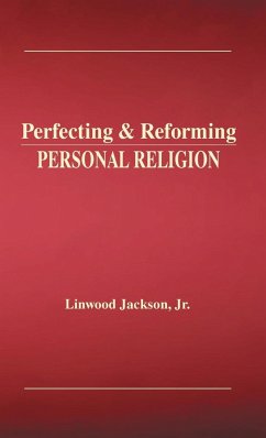 Perfecting & Reforming Personal Religion