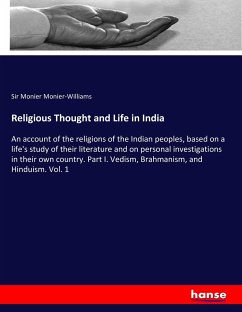 Religious Thought and Life in India - Monier-Williams, Sir Monier