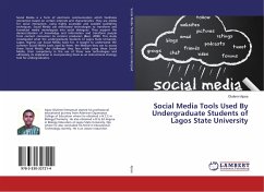 Social Media Tools Used By Undergraduate Students of Lagos State University - Ajose, Olufemi