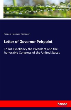 Letter of Governor Peirpoint - Pierpoint, Francis Harrison