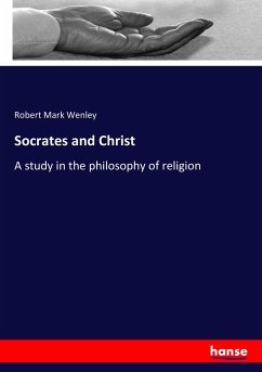 Socrates and Christ - Wenley, Robert Mark