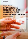 Chinesische Medizin in der Gynäkologie und Geburtshilfe (eBook, ePUB)