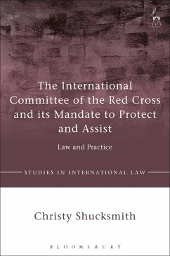 Cover The International Committee of the Red Cross and its Mandate to Protect and Assist (eBook, ePUB)