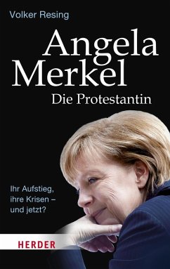 Angela Merkel - Die Protestantin (eBook, ePUB) - Resing, Volker