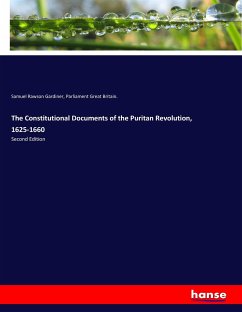 The Constitutional Documents of the Puritan Revolution, 1625-1660