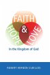 Faith, Hope, and Love in the Kingdom of... - Bild 1