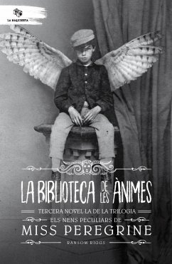 La biblioteca de les ànimes : Tercera novel·la de la trilogia Els nens peculiars de Miss Peregrine - Riggs, Ransom; Ransom, Riggs