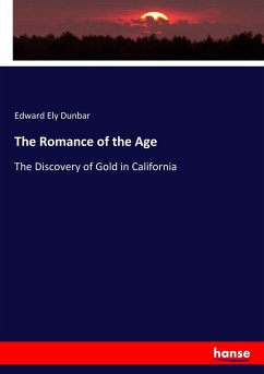 The Romance of the Age - Dunbar, Edward Ely