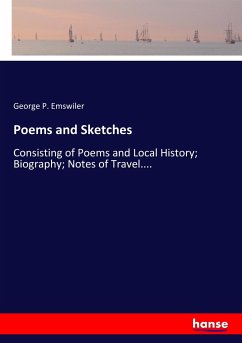 Poems and Sketches - Emswiler, George P.