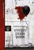 Uykusu Derin Sehir - Karakus, Hidayet