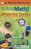 Short Mysteries You Solve with Math! / !Misterios cortos que resuelves con matematicas! (eBook, ePUB) Short Mysteries You Solve with Math! / !Misterios cortos que resuelves con matematicas! (eBook, ePUB)