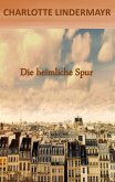Die heimliche Spur